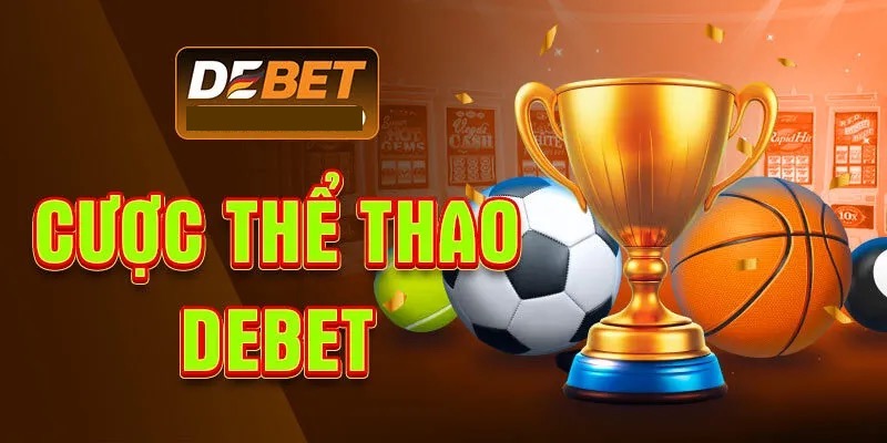 Debet: Siêu nhà cái uy tín thể thao đẳng cấp châu Âu 3 Danh sách game hot nhất tại nhà cái uy tín Debet